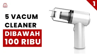 REKOMENDASI 5 VACUM CLEANER HARGA DIBAWAH 100 RIBU