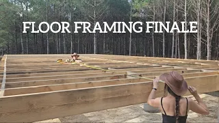 Floor Framing Finale: Moving Full Steam Ahead | Building Our Off-Grid House (By Hand)