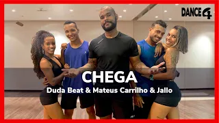 CHEGA - Duda Beat & Mateus Carrilho & Jaloo | Coreografia DANCE4
