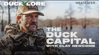 The Duck Capital with Clay Newcomb | Duck Lore