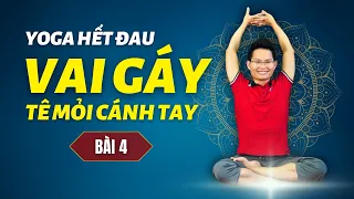 7 Ngày Yoga Hết Đau Vai Gáy, Tê Nhức Cánh Tay - Bài 4 | Kim Ba Yoga