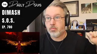 Classical Composer Reacts to DIMASH: SOS | The Daily Doug (Episode 700)