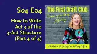 How to Write Act 3 of the 3-Act Structure (Part 4 of 4) - TFDC
