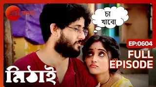 Mithai - Full Ep 604 - mithai, sid, torsha, siddhart h - Zee Bangla