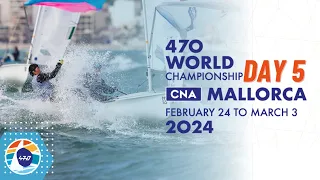 2024 470 Worlds Championship | Day 5 Highlights