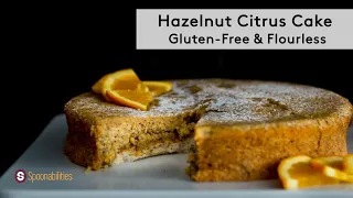 Hazelnut Citrus Cake | Passover Dessert | GF & Flourless Cake #passover #glutenfree #Cakerecipe