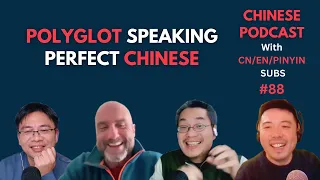 Polyglot speaking Chinese 会说中文的意大利多语者  Chinese Podcast #88