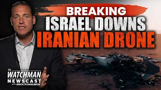 Israel Shoots Down IRANIAN Drone; Hamas Blindsided By Israel's Response | Watchman Newscast
