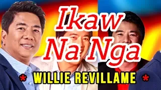 Ikaw na nga - WILLIE REVILLAME Karaoke