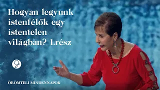 Hogyan legyünk istenfélők egy istentelen világban? 1.rész  -  Joyce Meyer