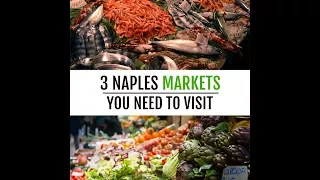 3 Naples markets You need to visit 🐟🐙