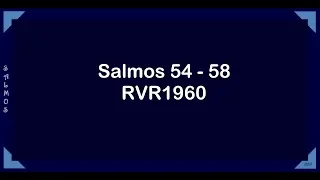 La Biblia en un año/Salmos 54 - 58 (Audio, Letra) Día 161