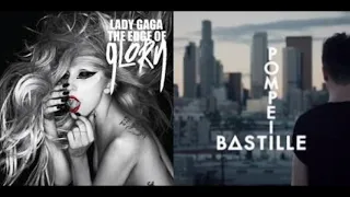 Bastille ft Lady Gaga - Pompeii X The Edge Of Glory (Mashup) [Re-Upload]