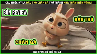 Nhà thám hiểm với nửa người là thỏ, nửa người là gà - REVIEW PHIM: THỎ GÀ RÀ KHO BÁU || BÚN REVIEW