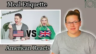 American Reacts to 4 Ways British and American Meal Etiquette is Very Different