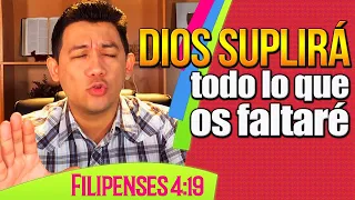 Dios suplirá todo lo que os falte