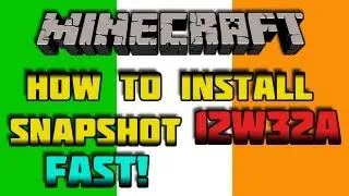 ► How to install Minecraft Snapshot 12W32A | FAST!