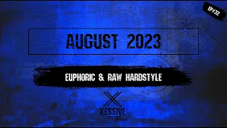 XESSIVE [EP.32] Best Euphoric & RAW Hardstyle | Rawstyle | 2023 August / September Mix by Empactor