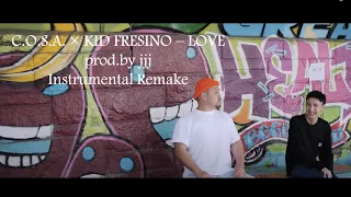 C.O.S.A. × KID FRESINO - LOVE [Instrumental Remake]