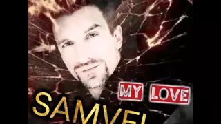 My Love Samvel Kapushian New 2016