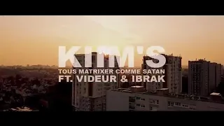 Kiims feat Videur (3Zone) & Ibrak (QE Favelas) . TOUS MATRIXER COMME SATAN