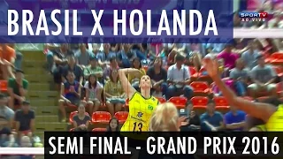 Brasil x Holanda - Semi Final World Grand Prix 2016 - Vôlei Feminino