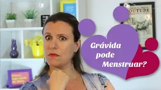 Posso menstruar estando grávida?