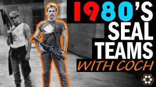 1980's SEAL Teams with Navy SEAL "Coch"