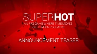 SUPERHOT Release Date Trailer