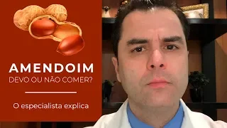 Amendoim, devo ou não comer? Dr. Fernando Lemos explica