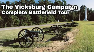 Battlefields of the Vicksburg Campaign - A Complete Tour