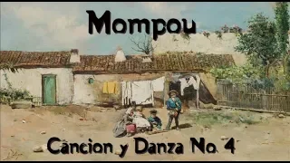 Mompou - Canción y Danza No. 4