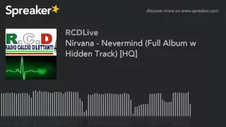 Nirvana - Nevermind (Full Album w Hidden Track) [HQ] (part 3 di 4)
