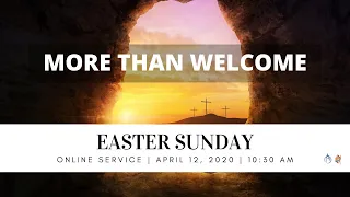 Easter Sunday Online Service - April 12, 2020 at 10:30 am