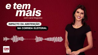 E Tem Mais: Taxa de abstenção: como o total de eleitores ausentes pode influenciar as eleições