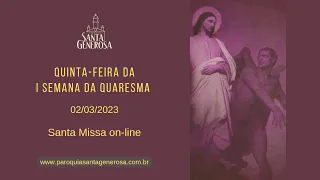 Santa Missa Quinta-feira 02/03/2023 18h