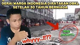 WARGA INDONESIA 30 TAHUN BERNIAGA DAN DI RATAKAN OLEH DBKL