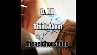 D.J.H  Featuring Stefy - Think About 12" Mix