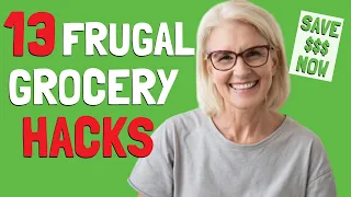 13 FRUGAL GROCERY HACKS TO HELP SAVE THOUSANDS in 2023 | Frugal Living