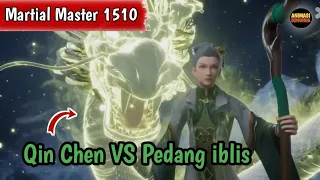 Martial Master 1510 ‼️Qin Chen VS Pedang iblis