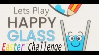 Let's Play Happy Glass Levels {1} Easter Challenges [Final Episode]