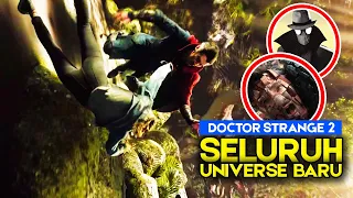 PENJELASAN SELURUH UNIVERSE BARU | DOCTOR STRANGE IN THE MULTIVERSE OF MADNESS