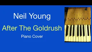 After The Gold Rush Neil Young Piano Cover