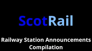 ScotRail Railway Station Announcements