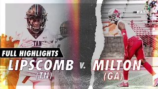 WELCOME BACK H.S  FOOTBALL!!! || LIPSCOMB (TN)  v. MILTON (GA) [ FULL HIGHLIGHTS ]