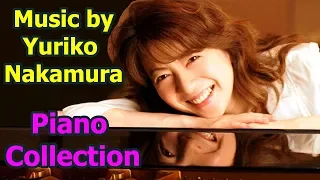 Yuriko Nakamura – Piano Collection/ Romantic piano music/ relaxation music