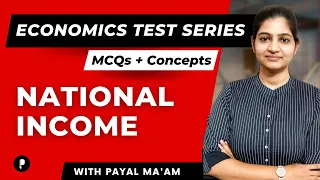 National Income | Economics Test Series | MCQs | Concepts | SSC & UPSC
