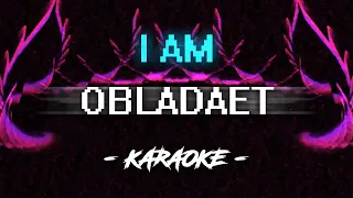 Obladaet – I AM (Караоке)