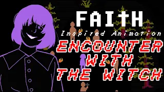 Encounter With the Witch [FAITH: The Unholy Trinity Inspired Animation]