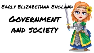 Early Elizabethan England 1558-1588: Government and Society